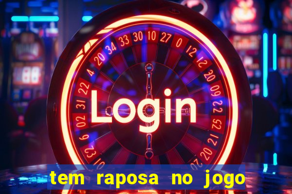 tem raposa no jogo do bicho